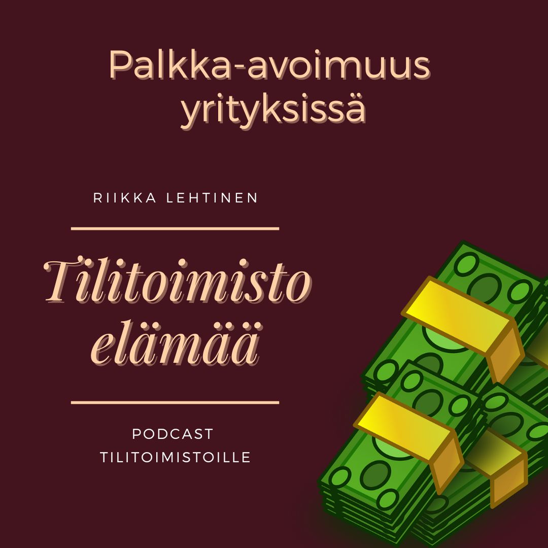 Tilitoimistoelämää podcast Taloushallintoa